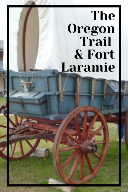 The Oregon Trail & Fort Laramie - One Road at a Time